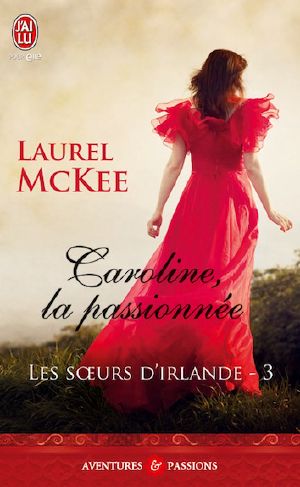 [The Daughters of Erin 03] • Caroline, La Passionnée